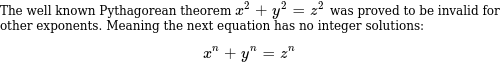 The well known Pythagorean theorem \(x^2   y^2 = z^2\) was proved to be invalid for other exponen...